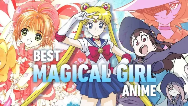 Top 10 Magical Girl Anime: Allzeit Favoriten