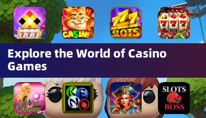 Explore the World of Casino Games