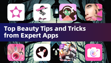 Top Beauty Tips and Tricks from Expert Apps