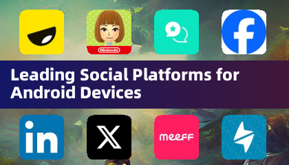 Leading Social Platforms for Android Devices