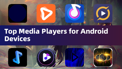 Top Media Players for Android Devices