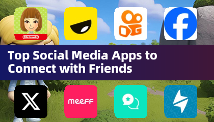 Top Social Media Apps to Connect with Friends