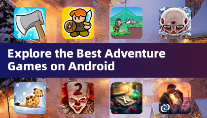 探索安卓平台上的最佳冒险游戏