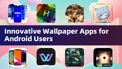 Innovative Wallpaper-Apps für Android-Nutzer