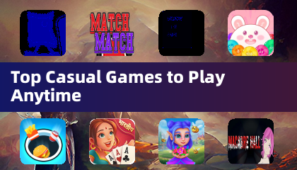 随时随地畅玩的顶级休闲游戏