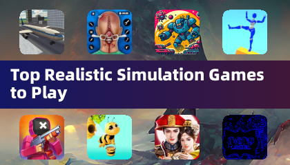 Top Realistic Simulation Games to Play