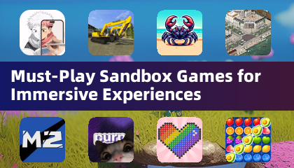 必玩的沙盒游戏，打造沉浸式体验