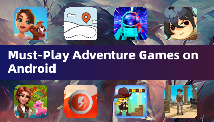 安卓必玩的冒险游戏