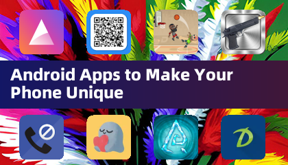 Applications Android pour rendre votre téléphone unique