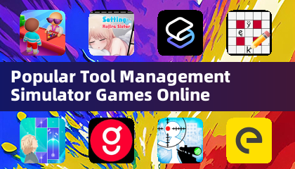 Popular Tool Management Simulator Games Online